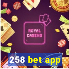 258 bet app